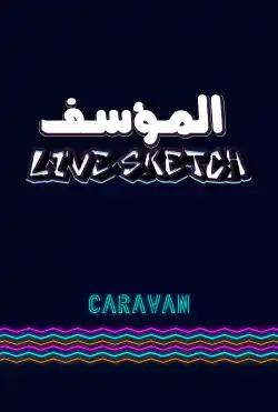 Caravan - Al Moa’sef Show