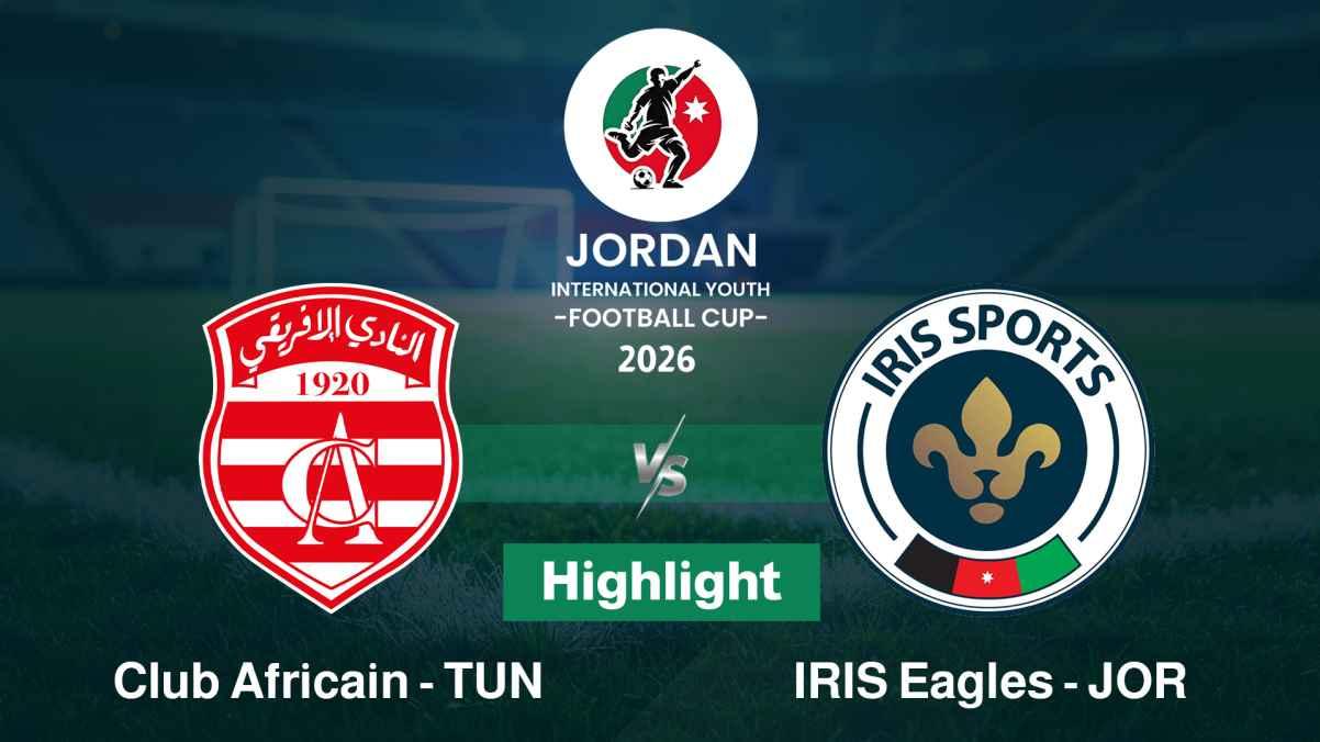 Club Africain - TUN VS IRIS Eagles - JOR Highlights